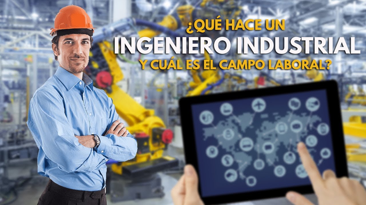 que hace un ingeniero industrial