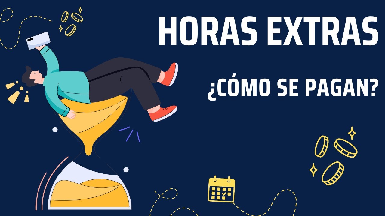como se pagan las horas extra en mexico