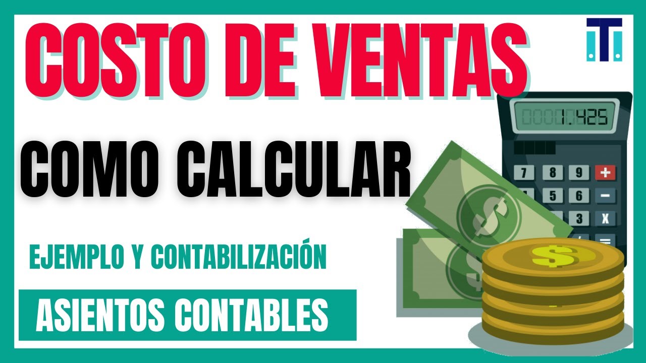 como se saca el costo de ventas