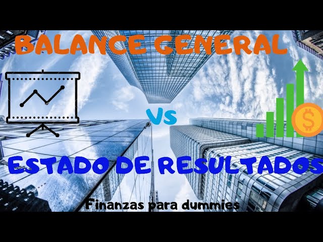 diferencia entre balance general y estado de resultados