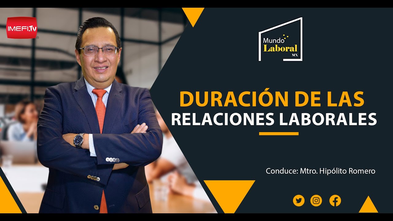duracion de las relaciones de trabajo