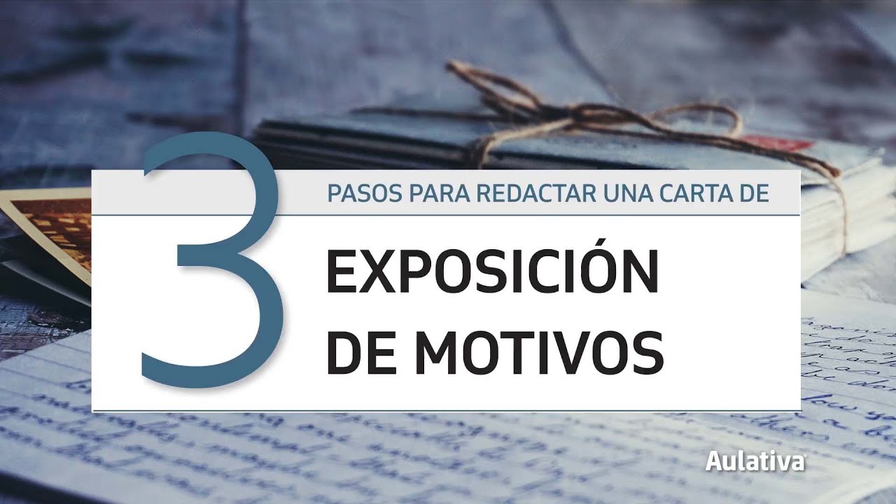 que es una carta de exposicion de motivos