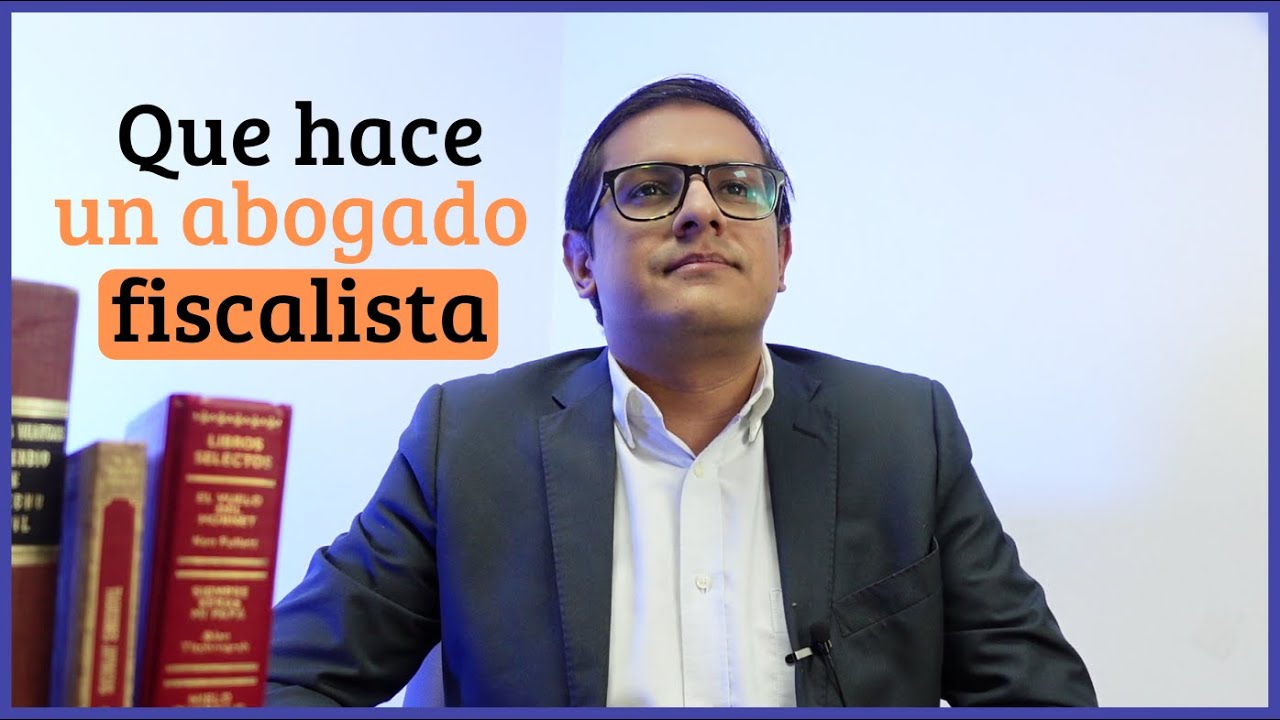 que hace un abogado fiscal