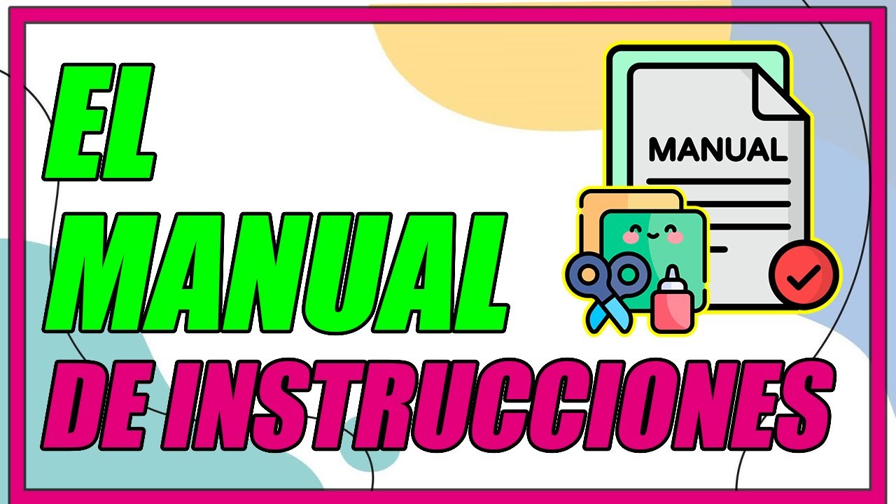 como debe de ser las instrucciones en un manual