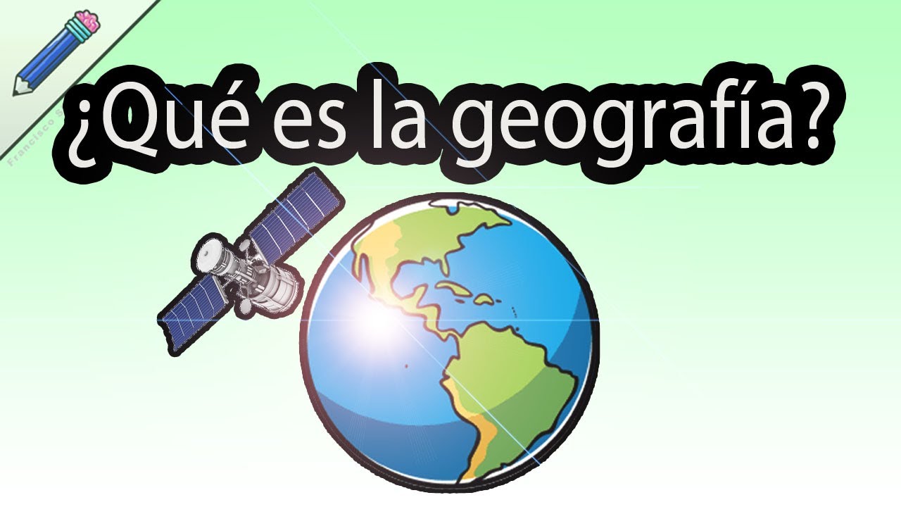 cual es la utilidad de la geografía