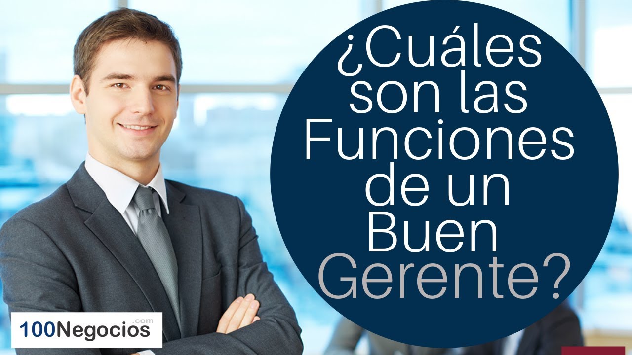 cuales son las funciones de un gerente