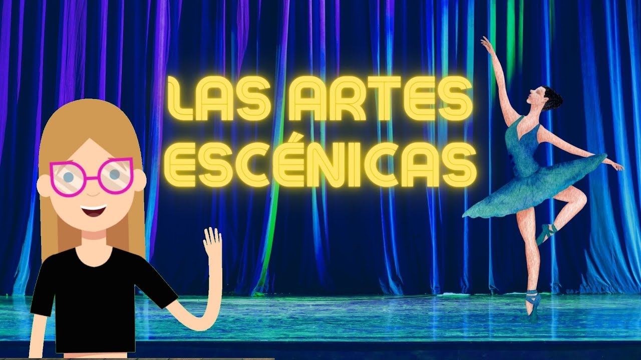 cuáles son los tipos de artes escénicas que existen