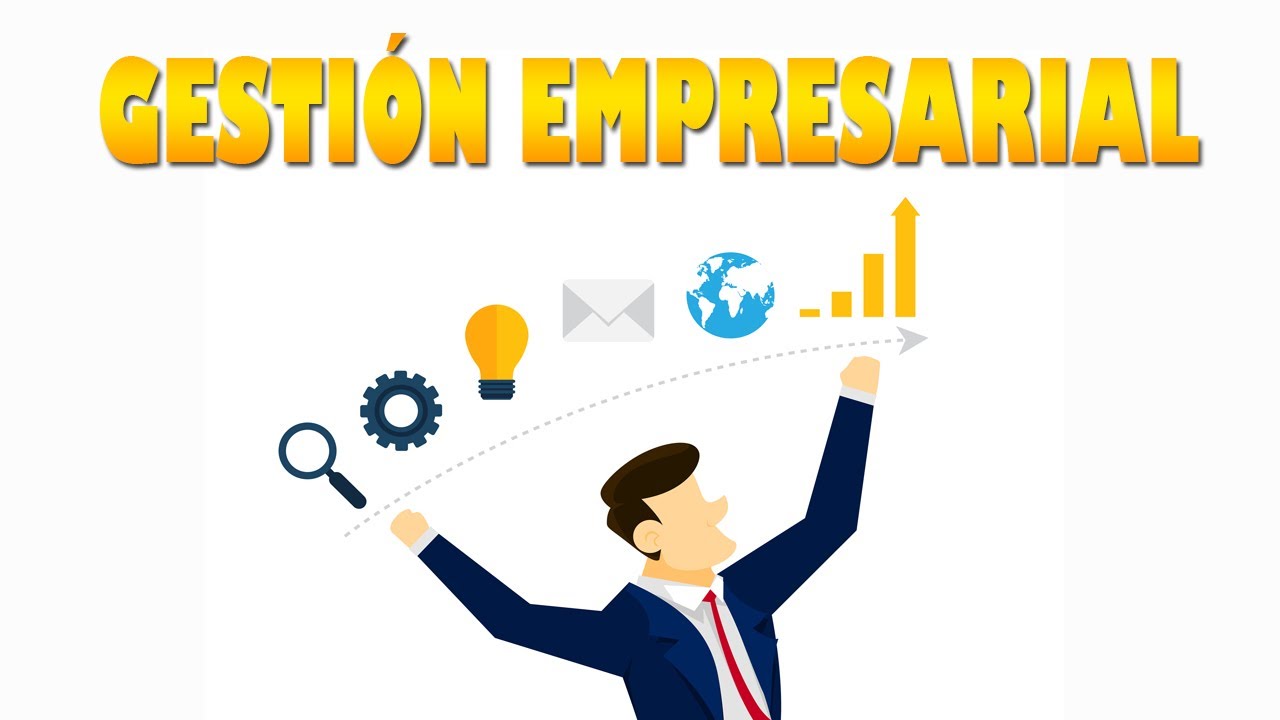 de que trata gestion empresarial